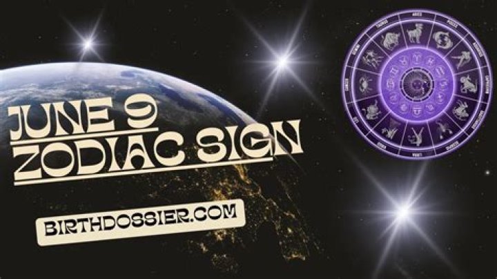 June 9th Zodiac: Discover the Unique Traits and Cosmic Secrets of Gemini